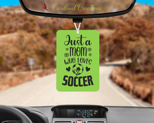 Air Freshener Just a Mom who loves soccer