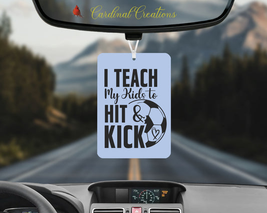 Air Freshener I teach my kids to hit & kick (soccer)