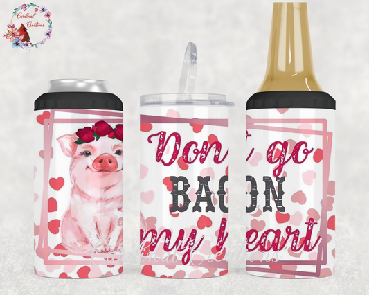 Can Cooler Don't Go Bacon My Heart