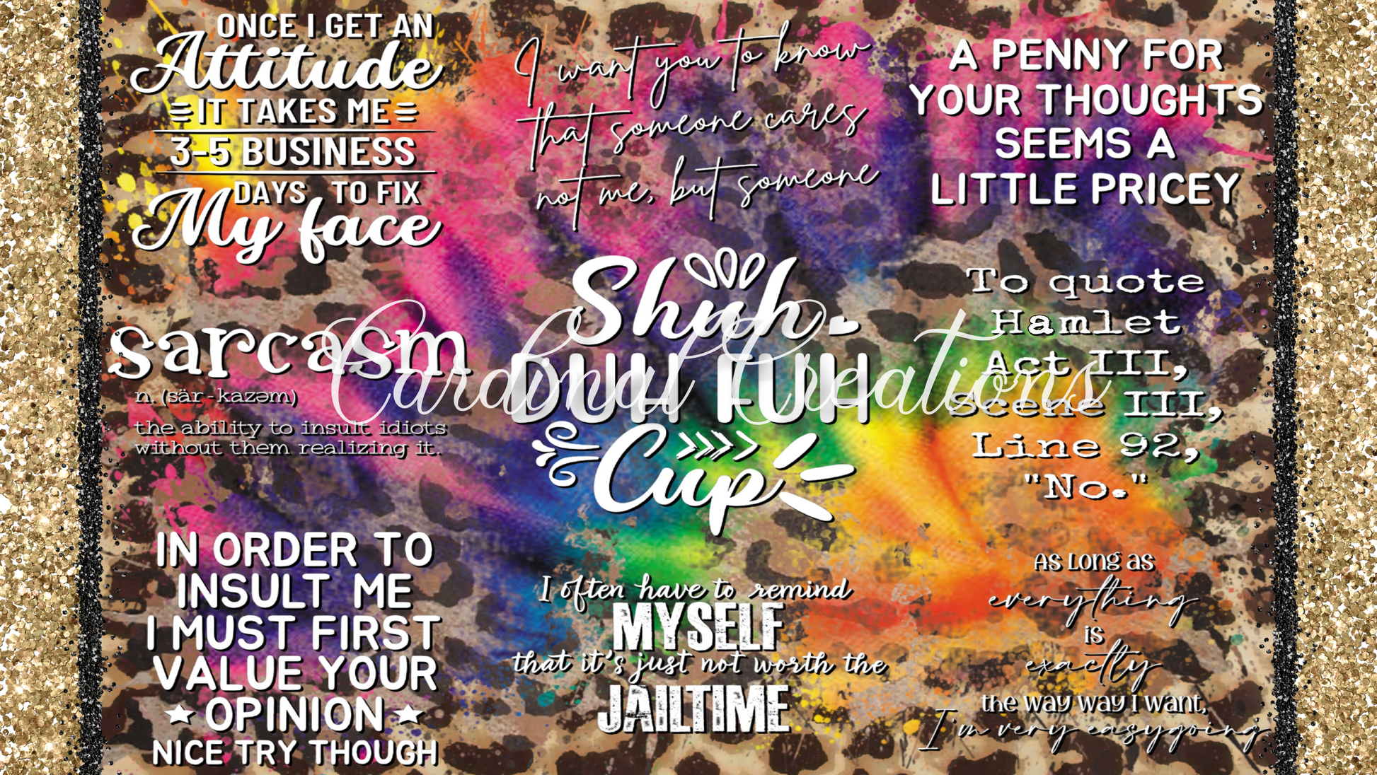 Can Cooler Shuh Duh Fuh Cup and other sarcastic quotes